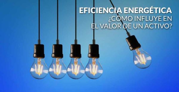 ¿Cómo influye la eficiencia energética en el valor de un activo?