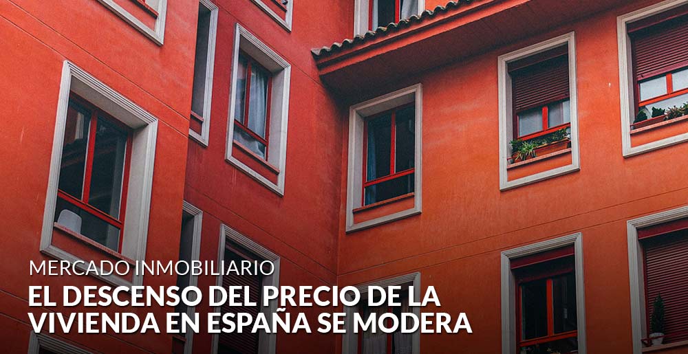 El descenso del precio de la vivienda en España se modera y cae un 0,6%