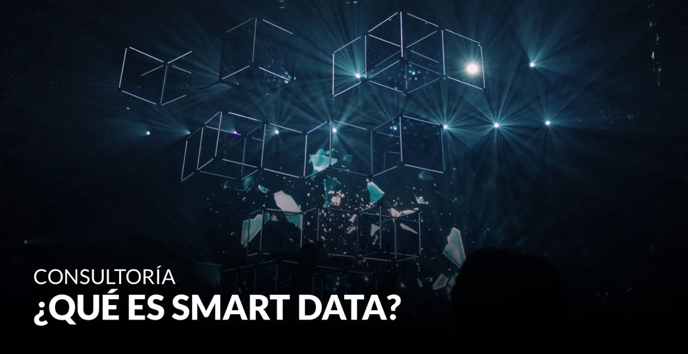 ¿Qué es Smart Data?