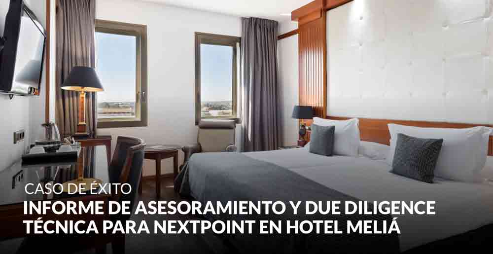 Informe de asesoramiento y Due Diligence técnica para Nextpoint en Hotel Meliá
