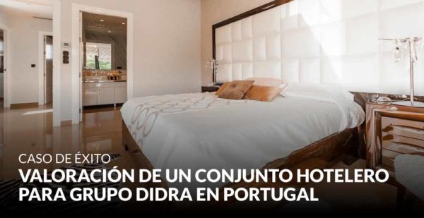 Valoración de un conjunto hotelero para Grupo Didra en Portugal