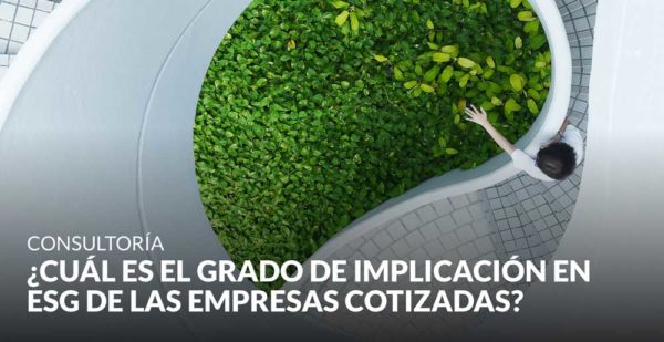 ¿Cuál es el grado de implicación en ESG de las empresas cotizadas en España?