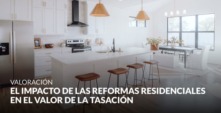 El impacto de las reformas residenciales en el valor de la tasación