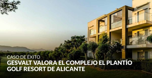Gesvalt valora el complejo El Plantío Golf Resort de Alicante