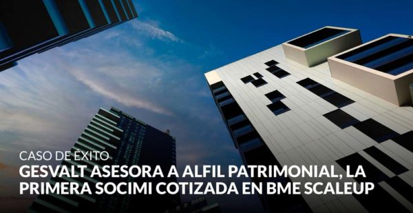 Gesvalt asesora a Alfil Patrimonial, la primera socimi cotizada en BME Scaleup