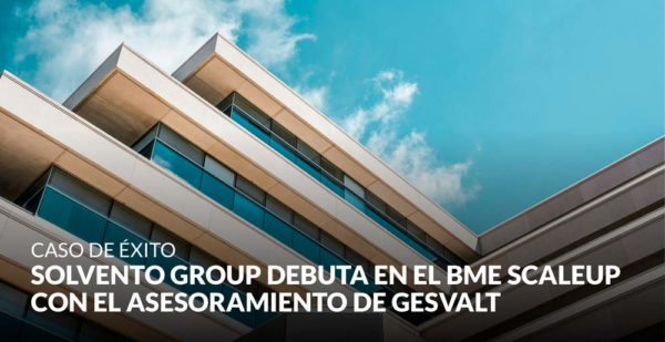 Solvento Group debuta en el BME Scaleup con el asesoramiento de Gesvalt